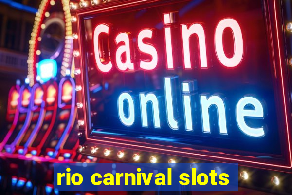 rio carnival slots